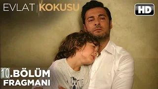 Evlat Kokusu 10.Bölüm Fragmanı