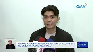 Vhong Navarro, nagpapasalamat sa pagbasura ng SC sa kanyang mga kaso | Saksi