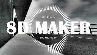 Wiz Khalifa - See You Again [8D TUNES / USE HEADPHONES] 🎧