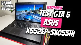 ASUS X552EP SX055H тест GTA 5