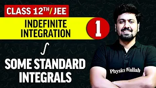 Indefinite Integration 01 : Some Standard Integrals | Class 12th/JEE