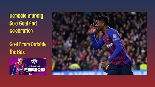 Stunning Dembele Goal | Long Shot and Celebration | PES 2021 Gameplay #short