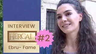 Hercai ❖  Interview Ebru Sahin #2 ❖ Fame  ❖  English ❖  2019