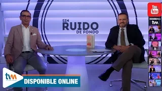 Sin Ruido de Fondo | José López Nicolás