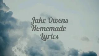 Jake Owens - Homemade Lyrics