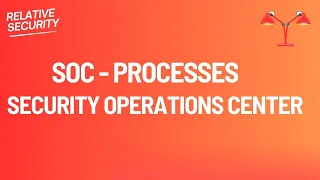 SOC Security Operations Center - SOC as a Service - SOC Processes - Ep03