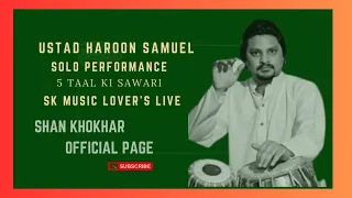 USTAD HAROON SAMUEL WITH NASIM SHAHID-LIVE TABLA PERFORMANCE IN  PAKISTAN(5 TAAL KI SAWARI)| PART 1|