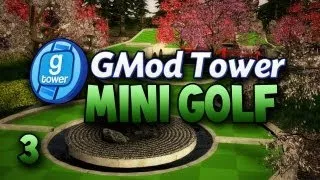 GMod Tower: Mini Golf w/ Gassy & Friends! #3