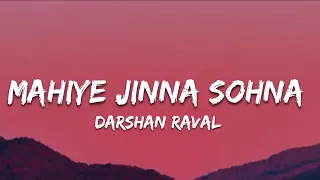 Mahiye Jinna Sohna (Lyrics) - Darshan Raval | 7clouds Hindi