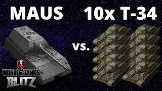 MAUS VS. 10x T-34 | WOT BLITZ