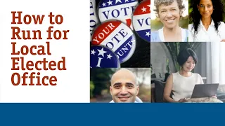 How to Run for Local Elected Office (NOTE: FILING DATES/DEADLINES WERE FOR NOV. 2020 ELECTION ONLY).