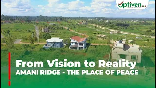 Witness the Phenomenal Metamorphosis of Amani Ridge By Optiven