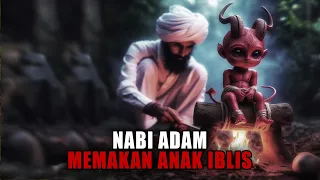 Orang Islam Harus Tau ! Kisah nabi adam memakan khannas bin iblis - Sejarah Islam