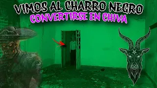 VIMOS COMO AL CHARRO NEGRO CONVERTIRSE EN UNA CHIVA  / NOS QUERIA MATAR