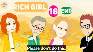 Rich Girl Episode 18 (END) |  English Story 4U | Drama Story | Rich and Poor Story | Learn English