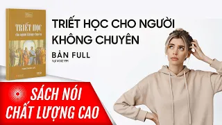Sách nói Triết Học Cho Người Không Chuyên - Phan Thanh Lưu | Voiz FM