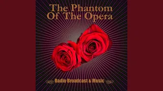 The Phantom Of The Opera Radio Broadcast - Act 1, Part 1