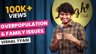 Overpopulation & Family Issues - Stand Up Comedy Ft. Vishal Tyagi