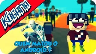 KOGAMA - QUEM MATOU O ANDROID?