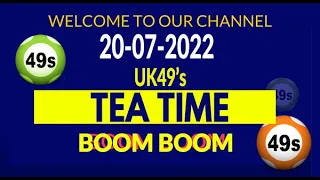 Uk49s Teatime  Prediction 20 July 2022 I UK49s today Tea time Prediction  I teatime prediction