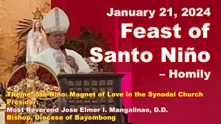 Most Reverend Jose Elmer I. Mangalinao, D.D. - Feast of the Santo Niño – Homily - January 21, 2024