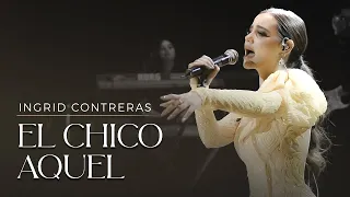 El Chico Aquel - Ingrid Contreras (Volumen 3) En Vivo.