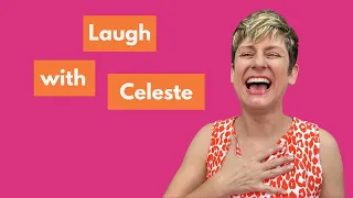 Laugh with Celeste