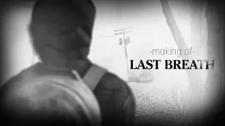 LAST BREATH - Short Animation Movie : Making Of