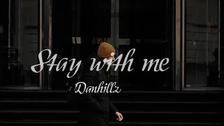 DANHILLZ - Stay with me