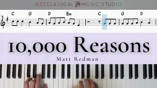 10,000 Reasons (Bless the Lord) - Matt Redman | Piano Tutorial (EASY) | WITH Music Sheet | JCMS