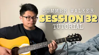 SESSION 32 by SUMMER WALKER ||| Easy Guitar Tutorial