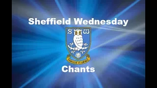 Sheffield Wednesday's Best Football Chants Video | HD W/ Lyrics