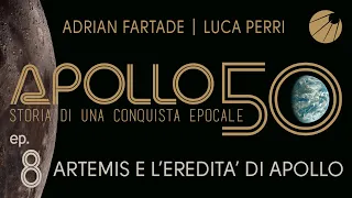 APOLLO 50 - Ep.08 - Artemis ed il ritorno dell'uomo della Luna