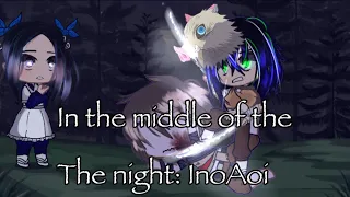 In the middle of the night|Trend "Meme" | Inosuke and Aoi| InoAoi?|Demon Slayer AU|