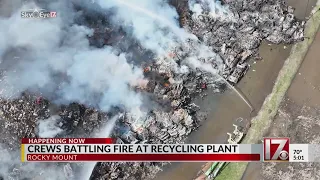 Crews battling fire at recycling plant in Rocky Mount