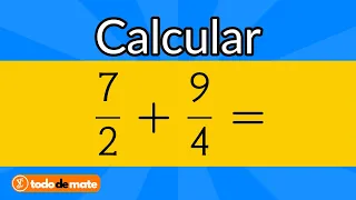 ✏️ CALCULAR 7/2+9/4 | Suma de fracciones