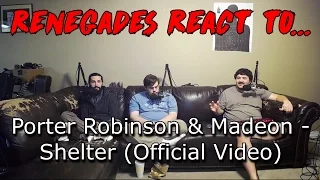 Renegades React to... Porter Robinson & Madeon - Shelter (Official Video)