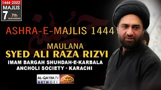 7th Muharram Majlis 1444/2022 | Maulana Ali Raza Rizvi - Imam Bargah Shuhdah-e-Karbala | Ancholi