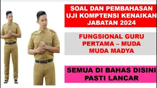 PEMBAHASAN SOAL UKKJ FUNGSIONAL GURU 2024 LENGKAP KOMPETENSI TEKNIS