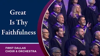 “Great Is Thy Faithfulness” First Dallas Choir & Orchestra | June 6, 2021