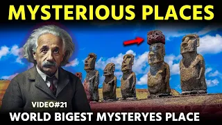 8 Most Mysterious Places on Earth