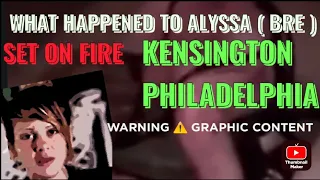 Alyssa ( Bre ) attacked in Kensington Philadelphia bring her attacker TO JUSTICE #amlfilms