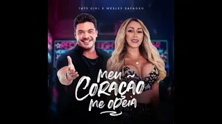 Taty Girl e Wesley Safadão - Meu Coração Me Odeia