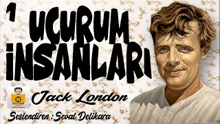 Uçurum İnsanları - Jack London (Sesli Kitap 1.Parça) (Seval Delikara)