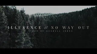 Illusence - No Way Out (Official Music Video)