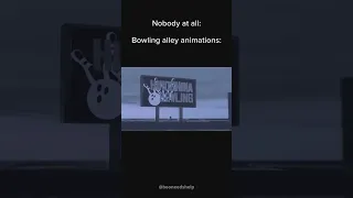 The bowling alley animations