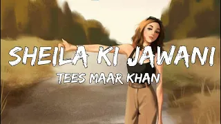 Lyrical:  Sheila Ki Jawani - Tees Maar Khan | Katrina Kaif | Vishal Dadlani, Sunidhi Chauhan