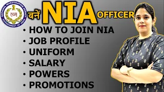 Everything About NIA | How to Join | NIA Salary | NIA Job Profile | Promotions in NIA | Power of NIA