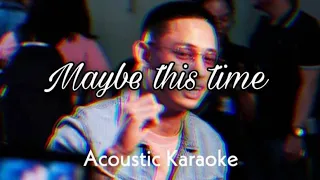 Maybe This Time - Michael Pangilinan (Acoustic Karaoke)