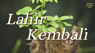 Lahir Kembali (Yohanes 3:3)